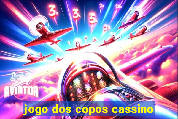 jogo dos copos cassino